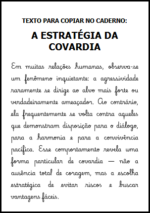Texto para copiar no caderno: A Estrat&eacute;gia da Covardia
